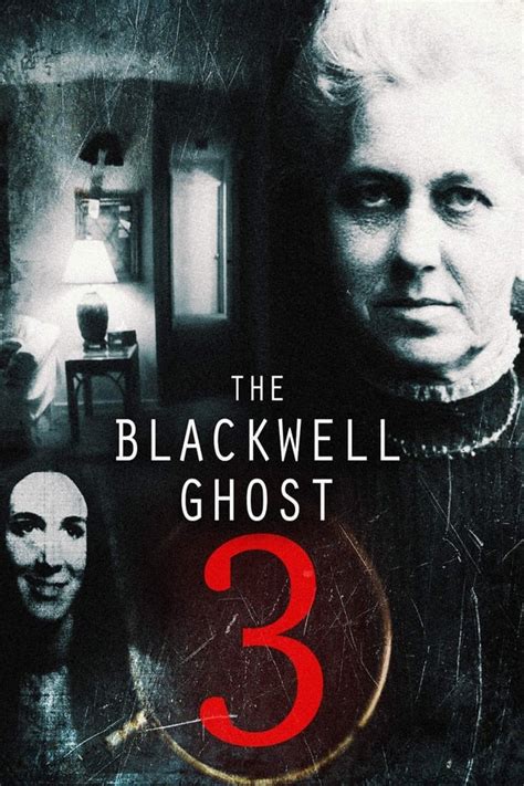 After being provided with new information from someone who knew. . The blackwell ghost 3 123movies